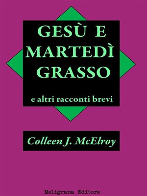 cover image of Gesù e Martedì Grasso e altri racconti brevi